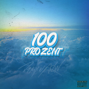 100 Prozent (Explicit)