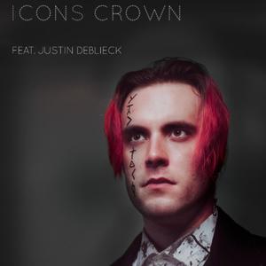 Icons Crown(feat. Justin DeBlieck)