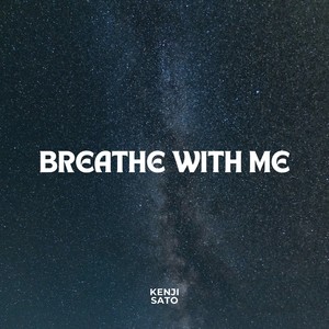 Breathe With Me