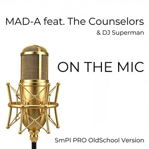 On the Mic (feat. The Counselors & DJ Superman|Oldschool Version Remix by SmPI PRO|Explicit)