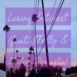 Losing Interest (feat. JTxlly) (Explicit)