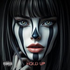 Hold Up (Explicit)