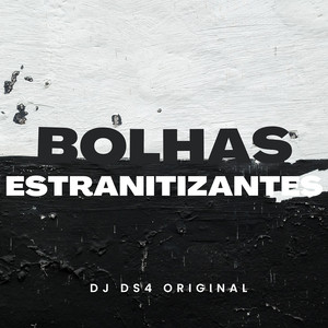 Bolhas Estranitizantes (Explicit)