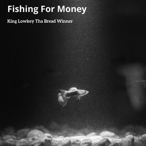 Fishing for Money (Explicit)