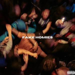 Fake Homies (Explicit)