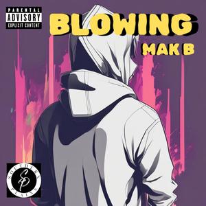 Blowing (Explicit)