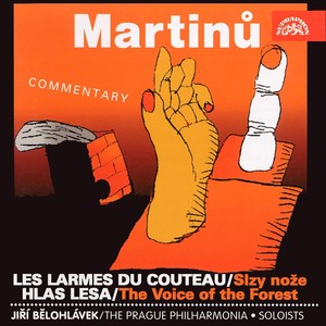 Martinů: Les larmes du couteau & The Voice of the Forest