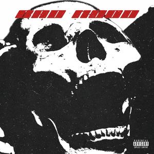 Bad Mood (Explicit)