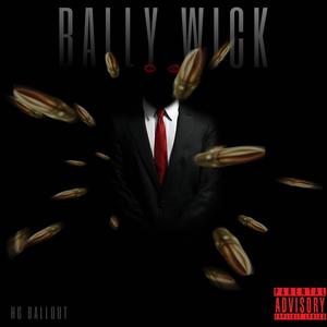 Bally Wick (Explicit)