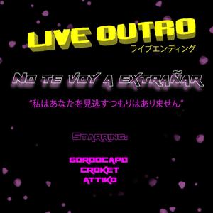No te voy a extrañar (feat. Gordocapo) (Live Outro|Explicit)