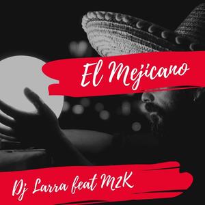 El Mejicano (feat. M2K) (Explicit)