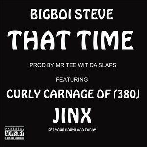 That Time (feat. Curly Carnage & Jinx)