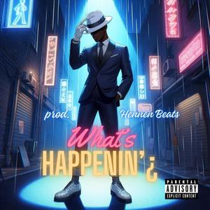 What's Happenin (Explicit)