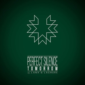 Perfect Silence - Tomorrow (Lanx & Lachure Remix)