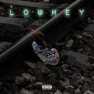 Lowkey (Explicit)