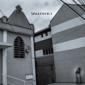Ninguém Liga (Explicit)