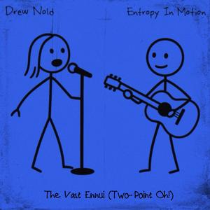 The Vast Ennui (Two-Point Oh!) (feat. Drew Nold)
