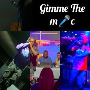 Give me the mic (Explicit)