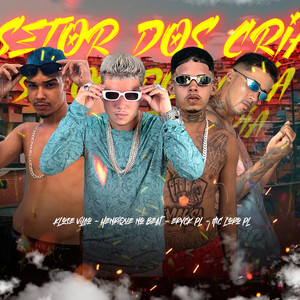 Setor dos Cria (Explicit)