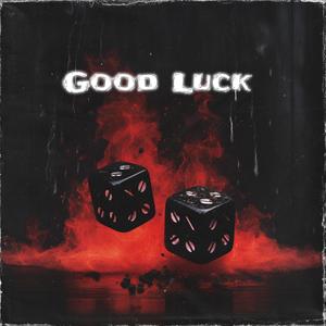 Good Luck (feat. Danger Dan, Von Wegen Lisbeth & Grossstadtgeflüster) (Explicit)