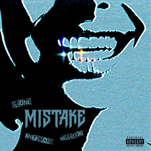 MISTAKE (feat. XNITEMAR3 & nelly iko) (Explicit)