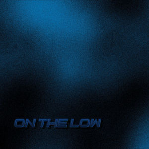 On The Low (Explicit)