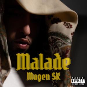 Malade (Explicit)