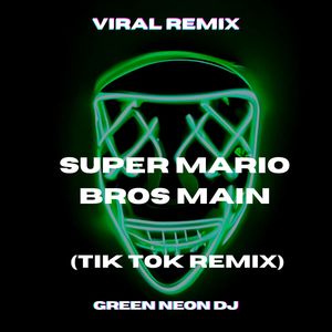 Super Mario Bros Main Theme (Tik Tok Edit) (Remix)