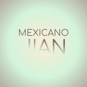 Mexicano Jian