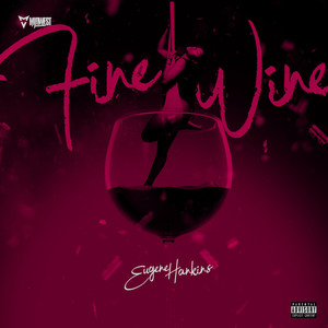 Fine Wine (Explicit)