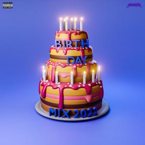 Birthday Mix 2022 (Vol 1: The Vault) [Explicit]