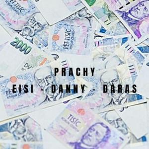 Prachy (feat. Danny, Daras & Eisi) [Explicit]