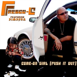 Come on Girl (Push It Out) [feat. Pimpsta] [Explicit]