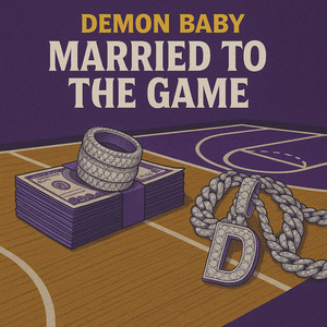 MARRIED TO THE GAME (Explicit)