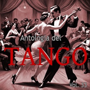 Antologia del Tango, Vol. 33