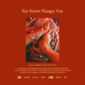 Eye Know Hungry Vzn (feat. Heart Of Troy & Miley Hart) [Explicit]