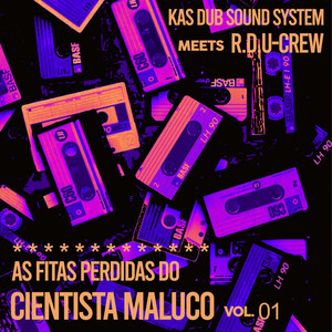 As Fitas Perdidas do Cientista Maluco (Explicit)