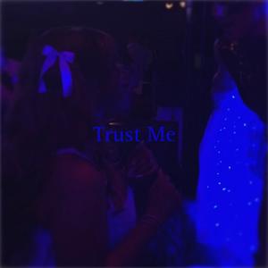 Trust Me (Explicit)