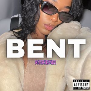 Bent (Mariemix|Explicit)