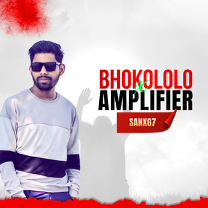 Bhokololo x Amplifier