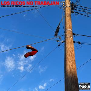 Los Ricos No Trabajan (feat. Louis Garcy) [Explicit]