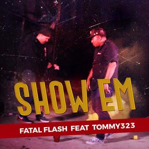 Show Em (feat. Tommy323) [Explicit]