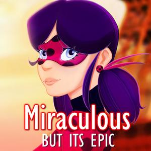 Miraculous Themesong (But it's EPIC) (feat. Teliak)
