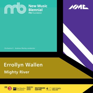 Errollyn Wallen: Mighty River (Live)