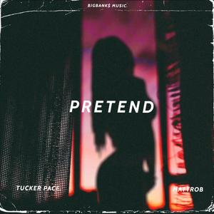 PRETEND (feat. MattRob)