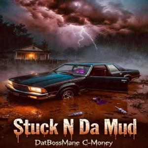 Stuck N Da Mud (Explicit)