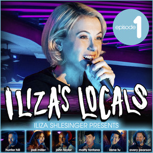 Iliza's Locals, Ep. 1 (Explicit)