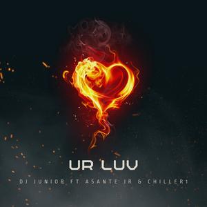 Ur Luv (feat. Asante JR & Chiller1)