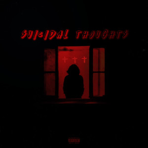 Suicidal Thoughts (Explicit)