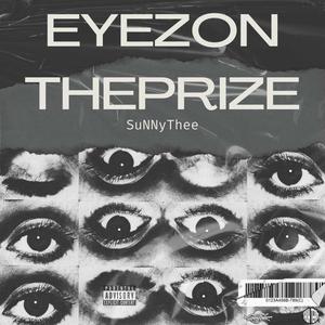 EYEZONTHEPRIZE (Explicit)